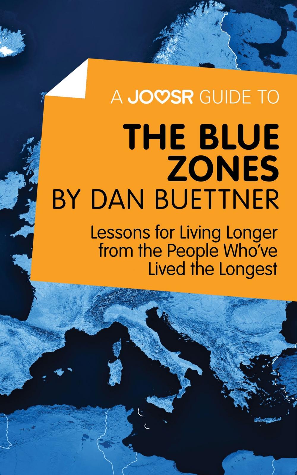 Big bigCover of A Joosr Guide to... The Blue Zones by Dan Buettner: Lessons for Living Longer from the People Who've Lived the Longest