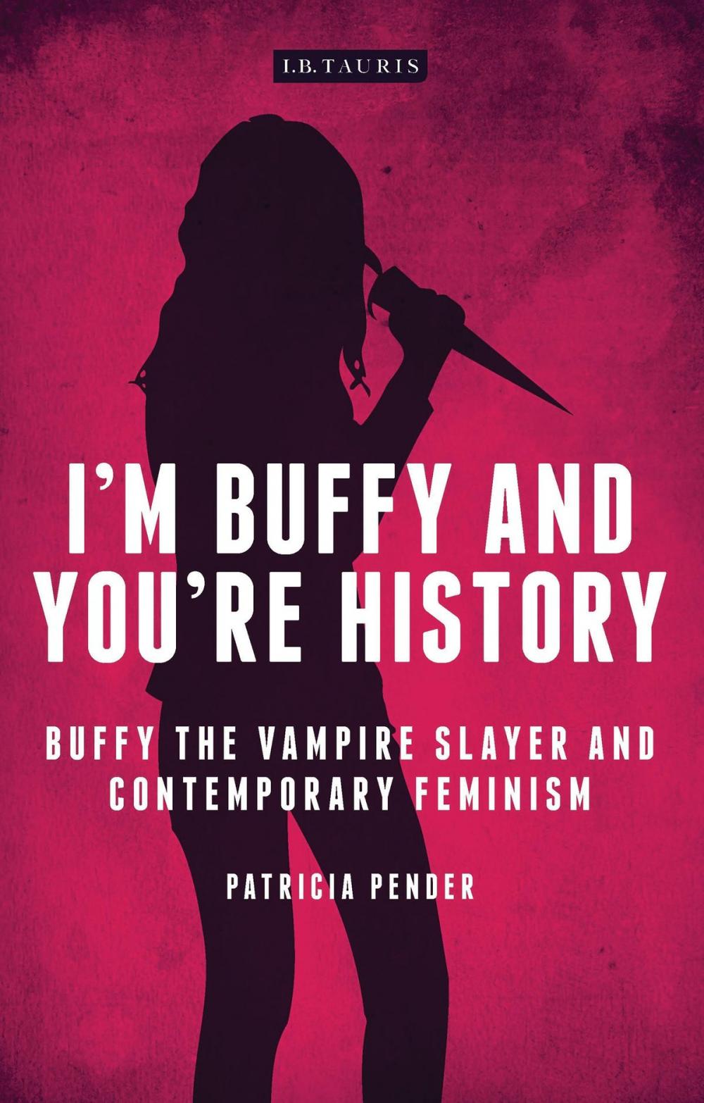 Big bigCover of I'm Buffy and You're History
