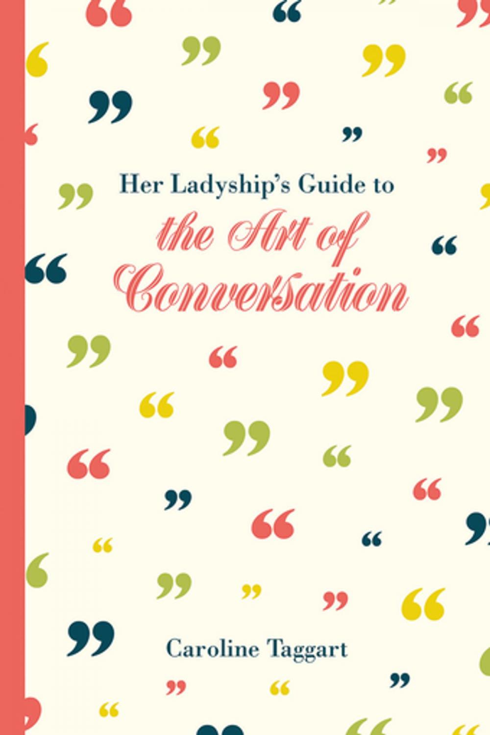 Big bigCover of Her Ladyship's Guide to the Art of Conversation