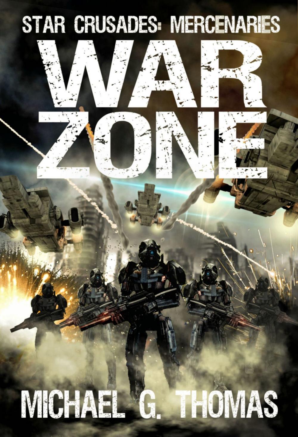 Big bigCover of War Zone (Star Crusades: Mercenaries Book 5)