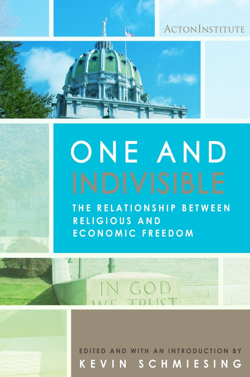 Big bigCover of One and Indivisible: The Relationship between Religious and Economic Freedom