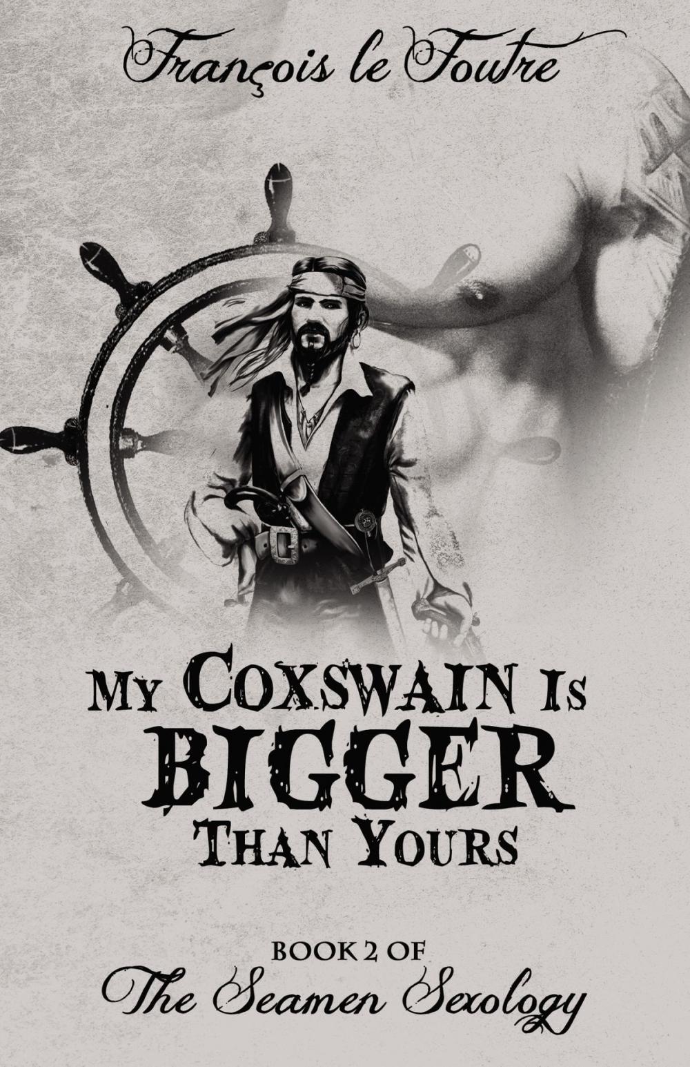 Big bigCover of My Coxswain Is Bigger Than Yours: Book 2 of the Seamen Sexology