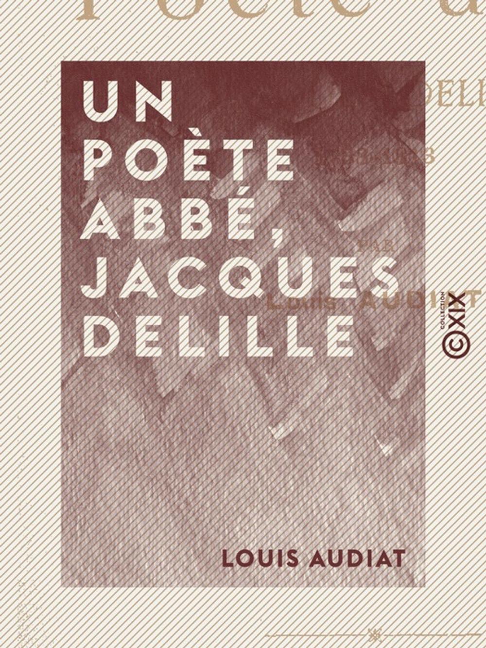 Big bigCover of Un poète abbé, Jacques Delille