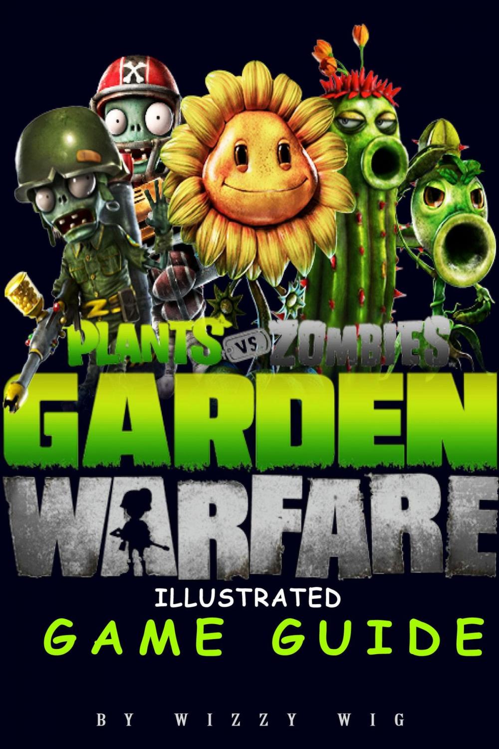 Big bigCover of Plants vs Zombies Garden Warfare Illustrated Game Guide