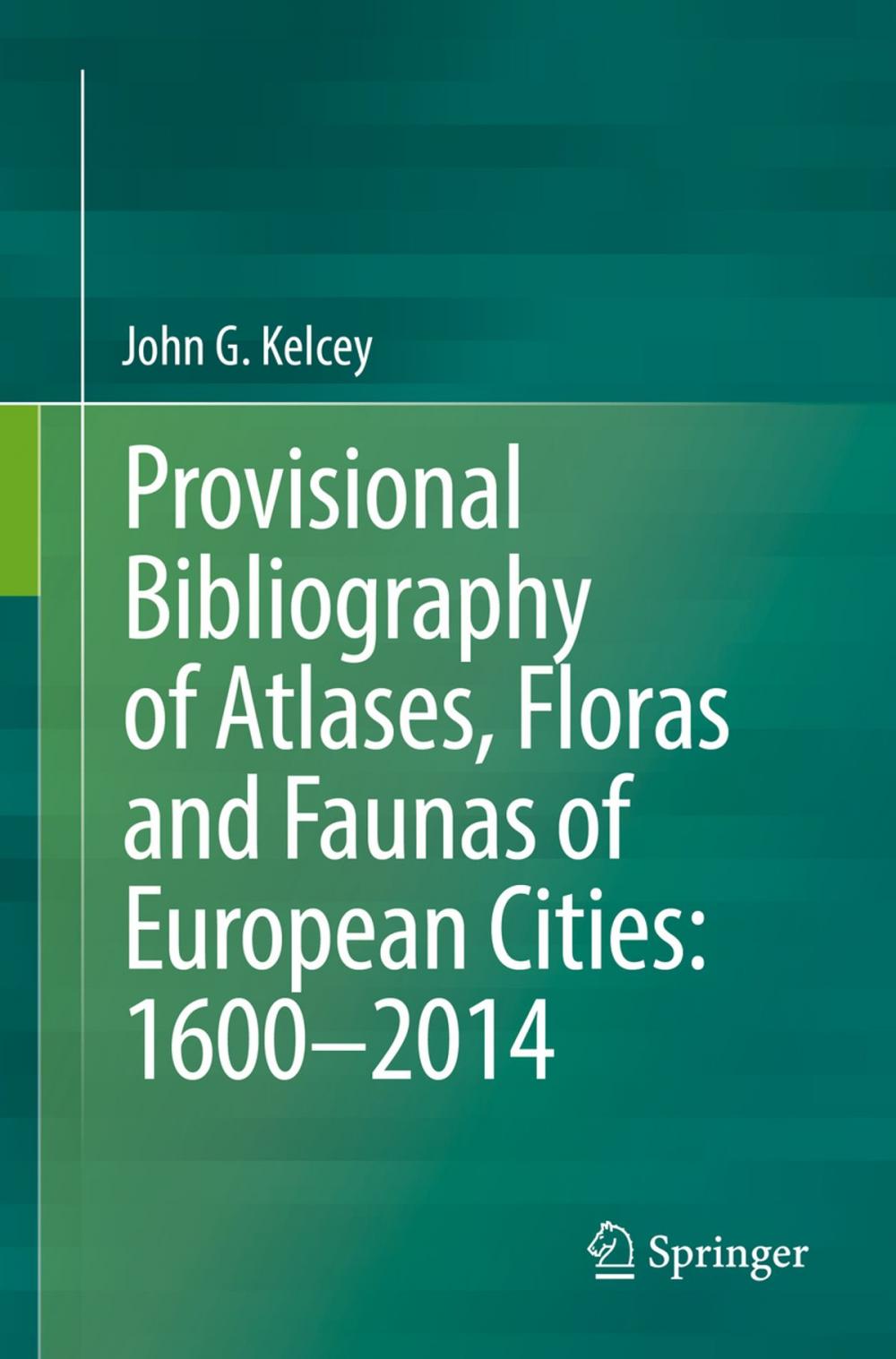 Big bigCover of Provisional Bibliography of Atlases, Floras and Faunas of European Cities: 1600–2014