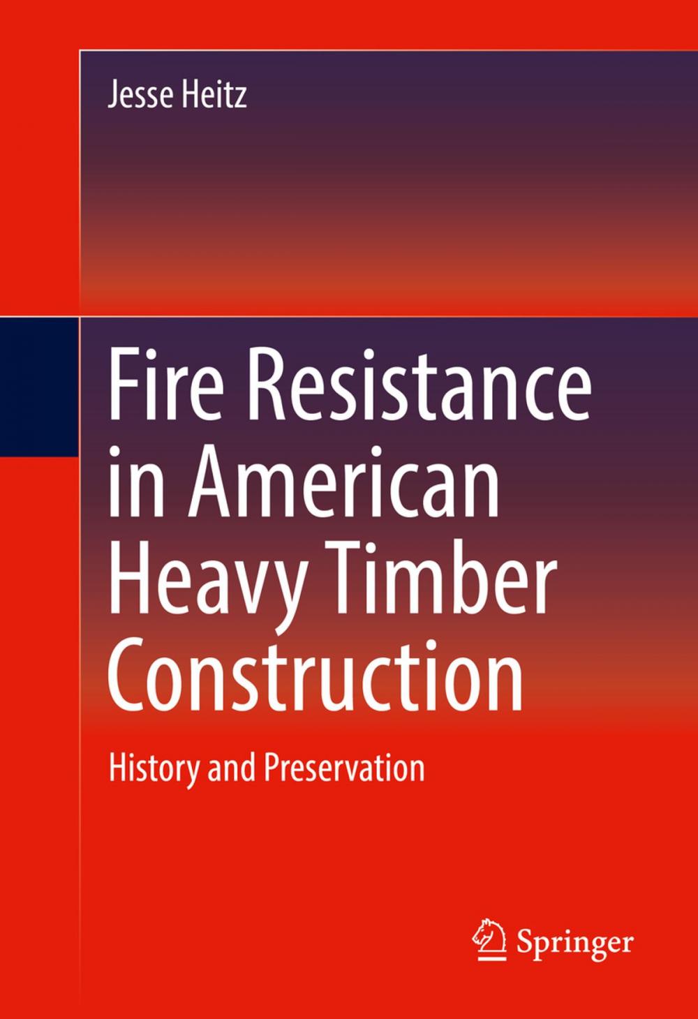 Big bigCover of Fire Resistance in American Heavy Timber Construction