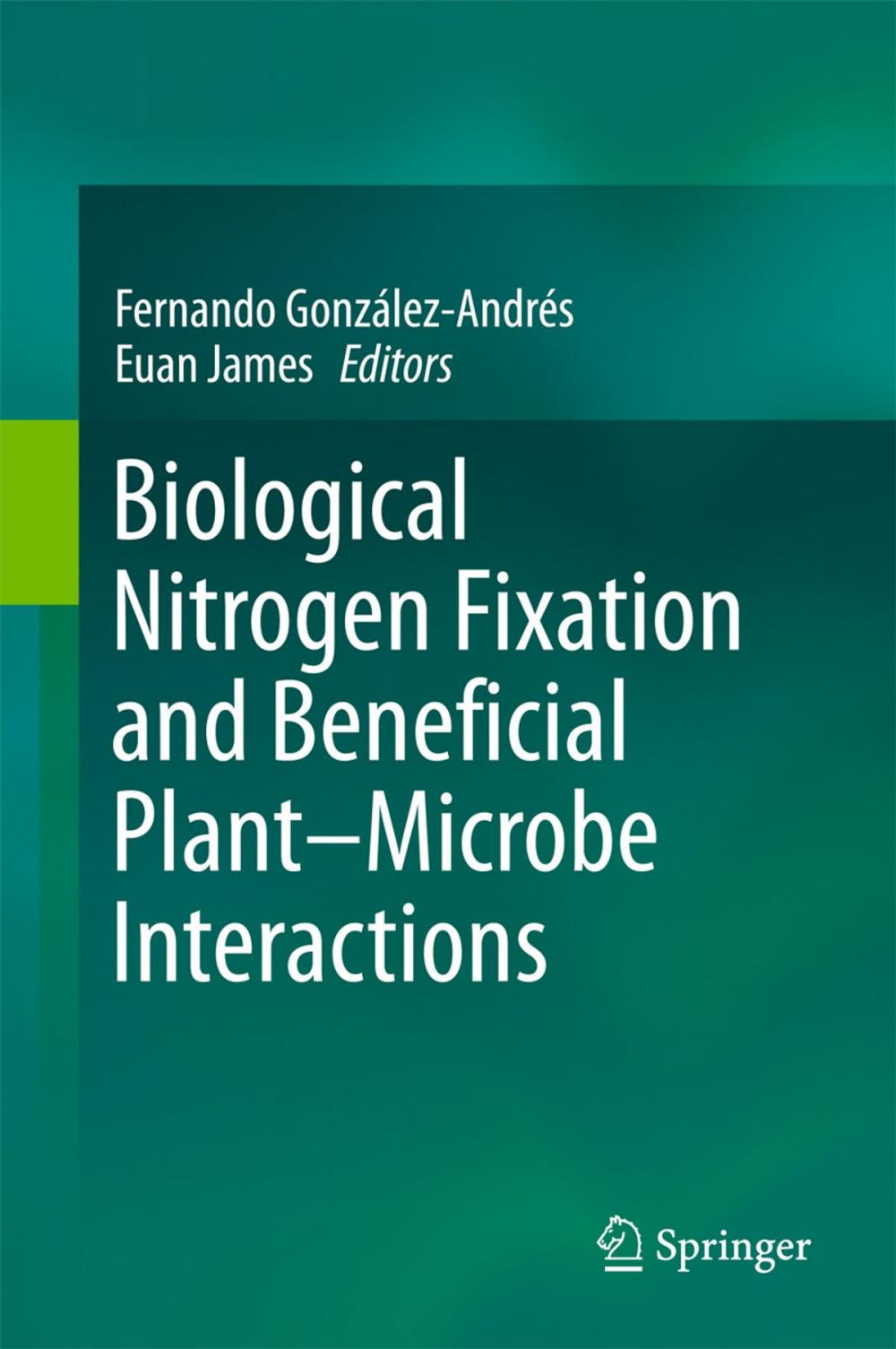 Big bigCover of Biological Nitrogen Fixation and Beneficial Plant-Microbe Interaction