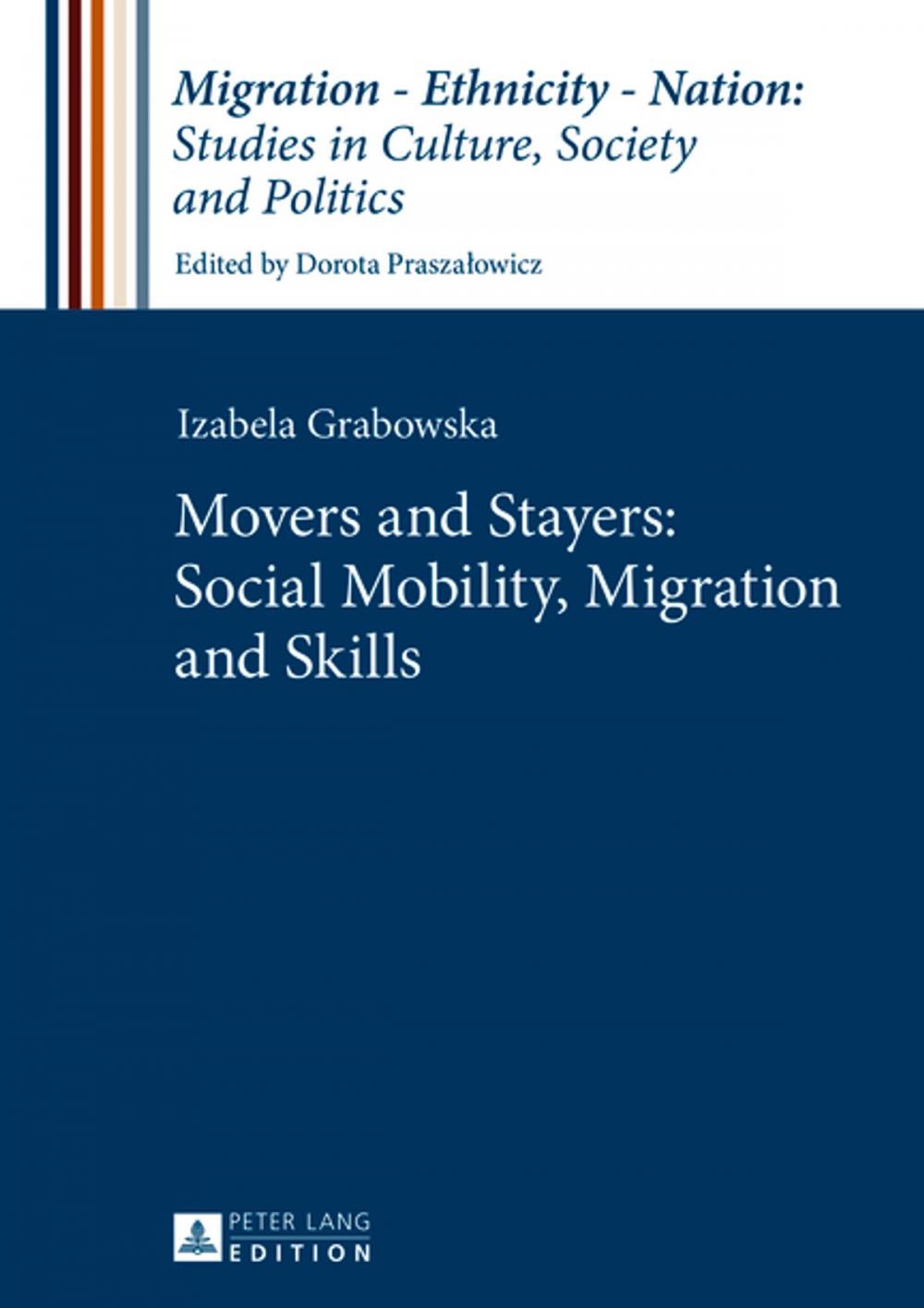Big bigCover of Movers and Stayers: Social Mobility, Migration and Skills