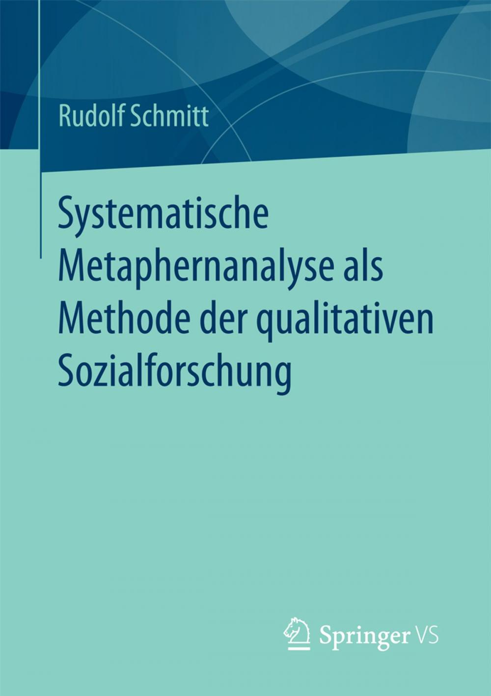 Big bigCover of Systematische Metaphernanalyse als Methode der qualitativen Sozialforschung