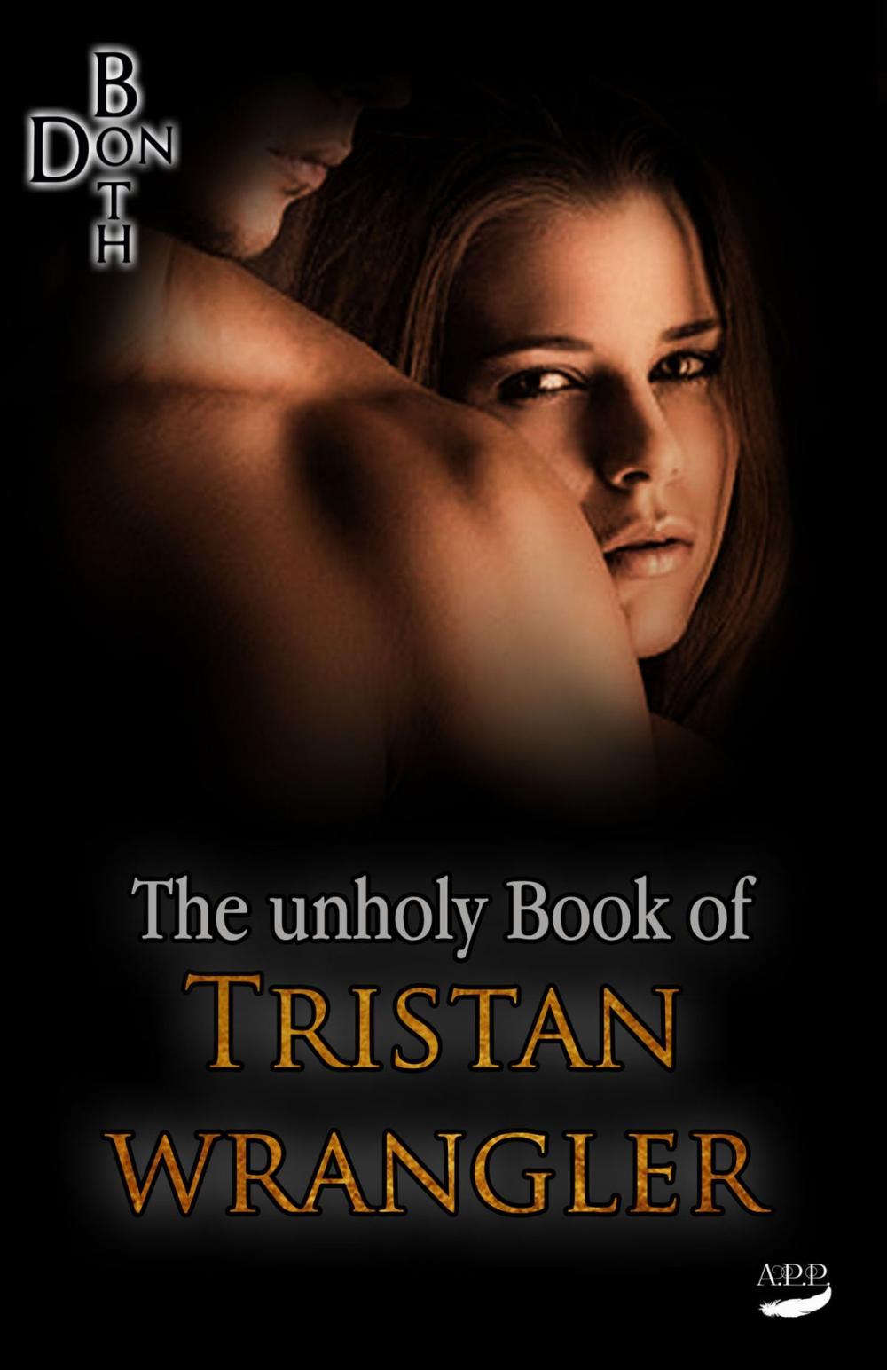 Big bigCover of The unholy Book of Tristan Wrangler