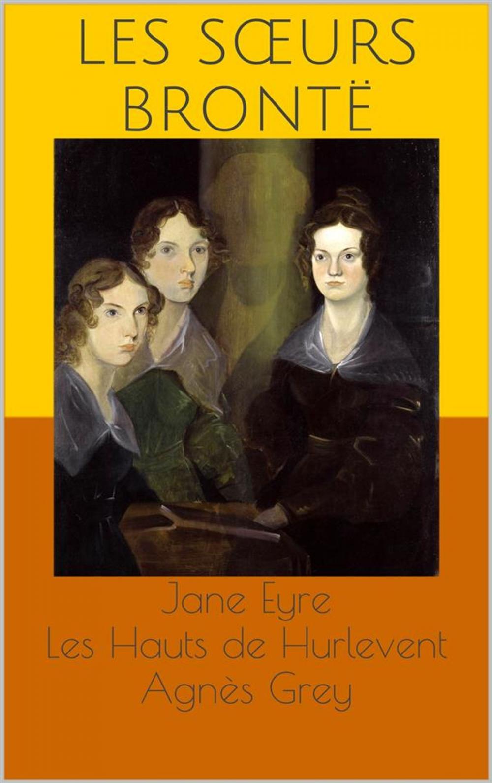 Big bigCover of Jane Eyre / Les Hauts de Hurlevent (Wuthering Heights) / Agnès Grey