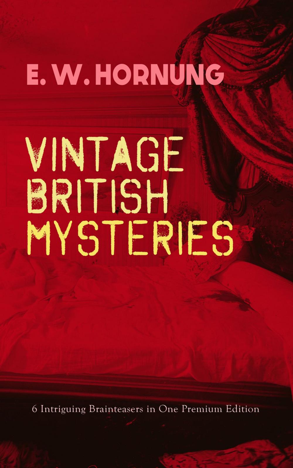 Big bigCover of VINTAGE BRITISH MYSTERIES – 6 Intriguing Brainteasers in One Premium Edition