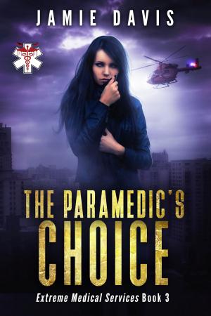 Cover of the book The Paramedic's Choice by Jamie Davis, RN, NRP, BA
