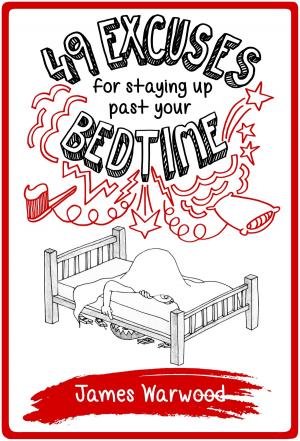 Cover of 49 Excuses for Staying Up Past Your Bedtime