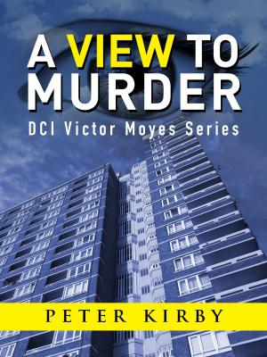 Cover of the book A View To Murder by Peter Kirby