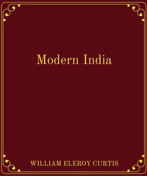 Cover of the book Modern India by George Alfred Townsend