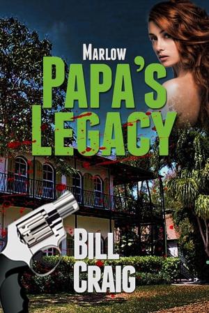 Cover of the book Marlow: Papa's Legacy by Rosemary Mason, Igor Zakowski