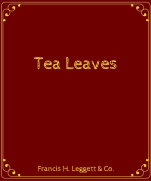 Cover of the book Tea Leaves by George Alfred Townsend