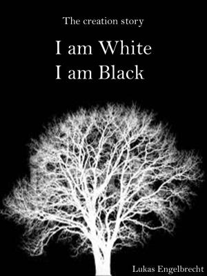 Cover of the book I am White by Lukas Engelbrecht