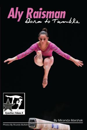 Cover of the book Aly Raisman: Born to Tumble by Christine Dzidrums