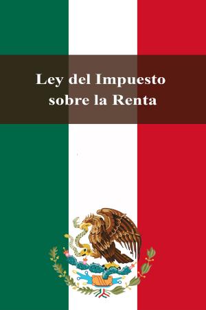 Book cover of Ley del Impuesto sobre la Renta