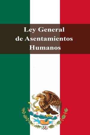 bigCover of the book Ley General de Asentamientos Humanos by 