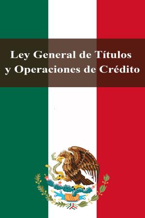 Cover of the book Ley General de Títulos y Operaciones de Crédito by Александр Сергеевич Пушкин