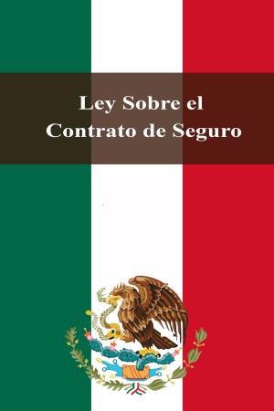 Cover of the book Ley Sobre el Contrato de Seguro by Howard Phillips Lovecraft