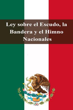 Cover of the book Ley sobre el Escudo, la Bandera y el Himno Nacionales by Karl Marx