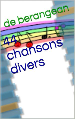 Cover of the book 44 chansons divers by jean de la glebe