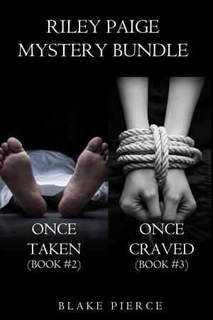 Book cover of Riley Paige Mystery Bundle: Once Taken (#2) and Once Craved (#3)