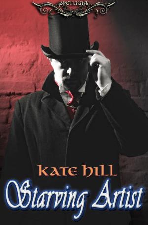 Cover of the book Spotlight: Starving Artist (Scarlet Nights 1) by Kate Hill
