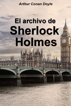 Cover of the book El archivo de Sherlock Holmes by Gustavo Adolfo Bécquer