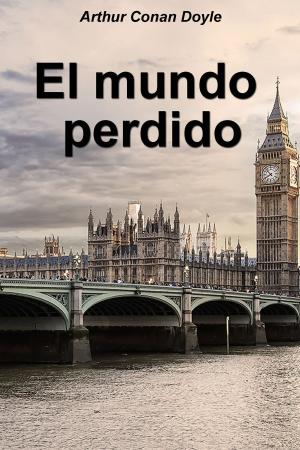 Cover of the book El mundo perdido by Miguel de Cervantes