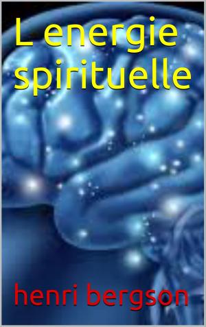 Book cover of l energie spirituelle