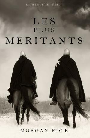 Cover of the book Les Plus Méritants (Le Fil de l’Epée — Tome 1) by Danielle Peterson