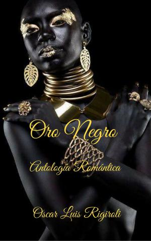 Cover of the book Oro Negro by A. Violet End