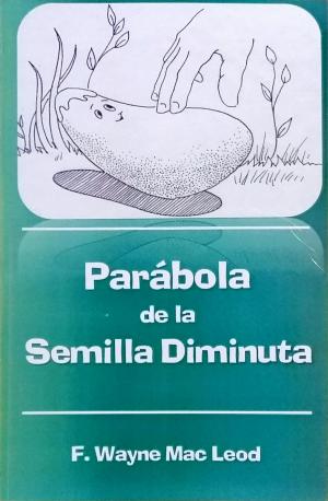 Book cover of La Parábola de la Semilla Diminuta