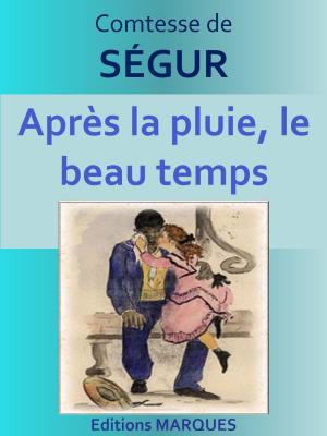 Cover of the book Après la pluie, le beau temps by Émile GABORIAU