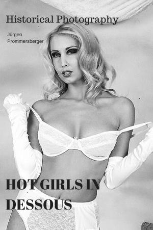 Cover of the book Hot Girls in Dessous by Dmitry Berger
