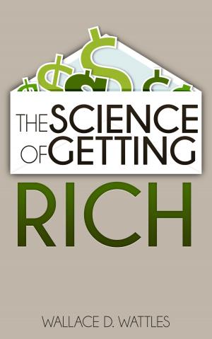 Cover of the book The Science of Getting Rich by Thomas à Kempis, St. Augustine, James E. Talmage