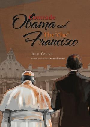 Cover of the book Comrade Obama and The "che" Francisco by Cristina Gutiérrez