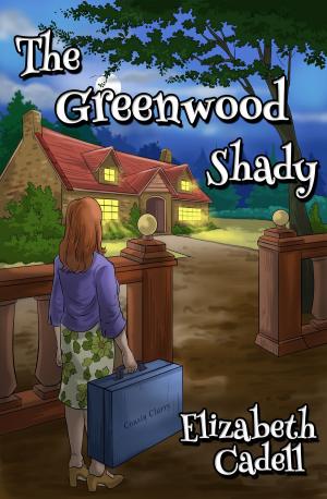 Cover of the book The Greenwood Shady by Samantha Silver