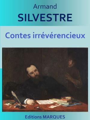 Cover of the book Contes irrévérencieux by Gustave Flaubert
