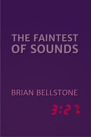 Cover of the book The Faintest of Sounds by Verena Vincent