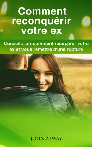 Book cover of Comment reconquérir votre ex