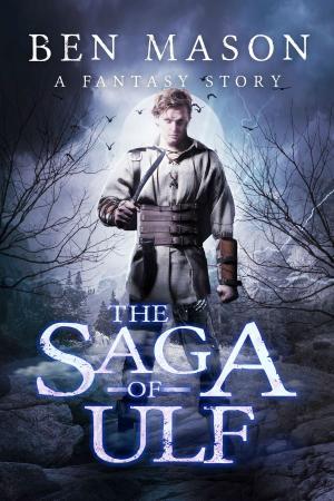 Cover of The Saga of Ulf by Ben Mason, Ben Mason Books