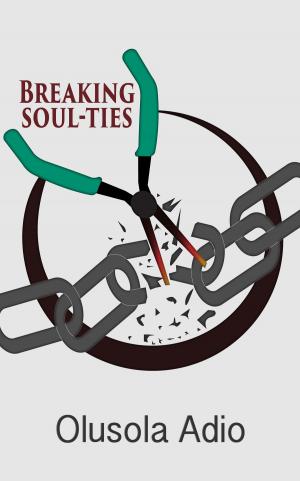 Cover of the book Breaking Soul-Ties by Alfred D. Byrd