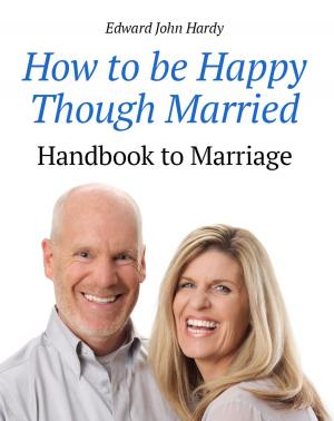 Book cover of How to be Happy Though Married