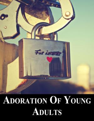 Cover of the book Adoration Of Young Adults by R.G. Emanuelle